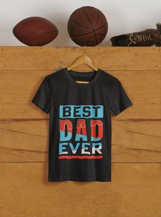 Best Dad Ever T-Shirt - Choose from a Variety of Colors and Materials