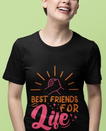 Best Friends For Life T-Shirt: Embrace Friendship in Style with Our Range of Materials and Color Options!