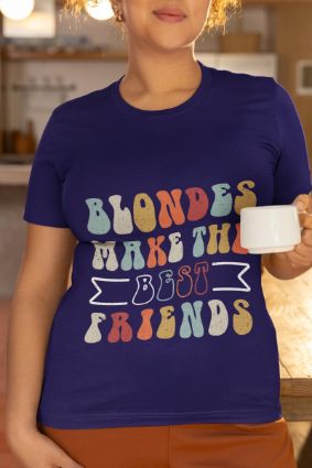 Blondes Make The Best Friends T-shirt - The Perfect Conversation Starter in Any Color!