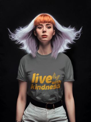 Spread Kindness Everywhere with Our 'Live With Kindness' T-Shirt - Choose from a Variety of Materials and Colors!