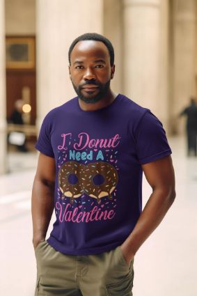 I Donut Need A Valentine Graphic T-Shirt - Persuasive sales technique