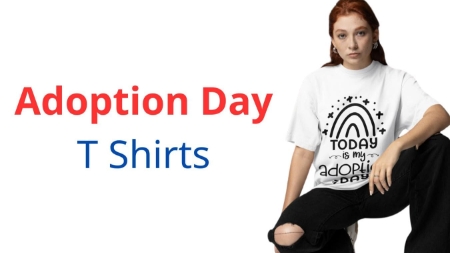 Adoption Day T Shirts