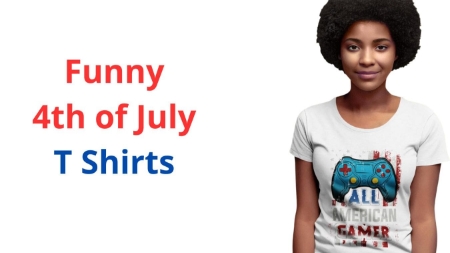 Funny 4th of July T Shirts