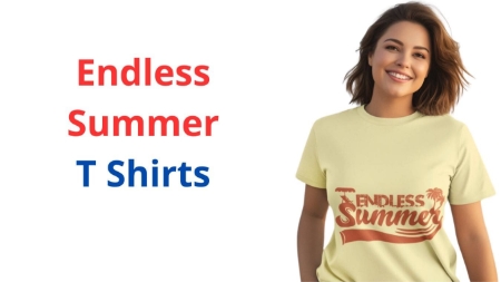 Endless Summer T Shirts