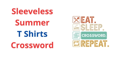 Sleeveless Summer T Shirts Crossword